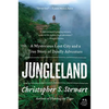 Jungleland: A Mysterious Lost City and a True Story of Deadly Adventure - Paperback