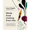 Whole Food Cooking Every Day: Transform the Way You Eat with 250 Vegetarian Recipes Free of Gluten, Dairy, and Refined Sugar - Hardcover