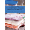 The Prepper's Freeze Drying Cookbook: Delicious and Nutritious Recipes for Survival and Preparedness - Paperback