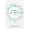 Amazing Possibilities: 365 Days of Inspiration - Hardcover