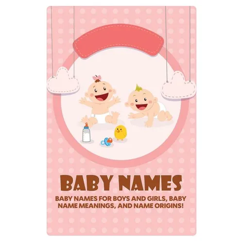 Baby Names: Baby Names for Boys and Girls, Baby Name Meanings, and Name Origins! - Paperback