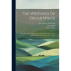 The Writings Of Oscar Wilde: What Never Dies, A Romance By Barbey D'aurevilly, Tr. Into English By Sebastian Melmoth (oscar Wilde) - Paperback