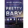 Pretty Baby: A Thrilling Suspense Novel from the Nyt Bestselling Author of Local Woman Missing - Paperback