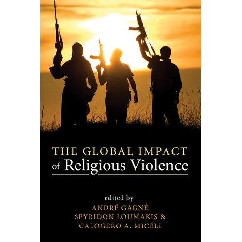 The Global Impact of Religious Violence - Paperback