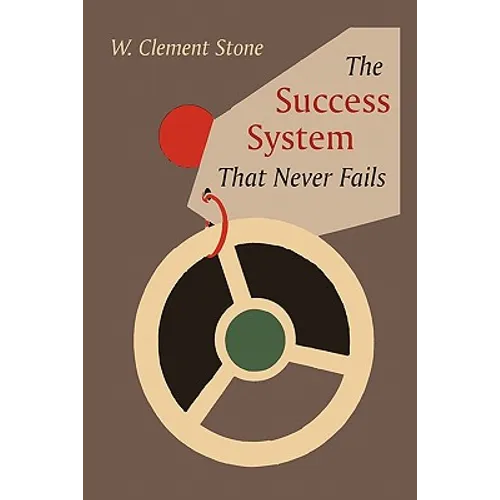 The Success System That Never Fails - Paperback