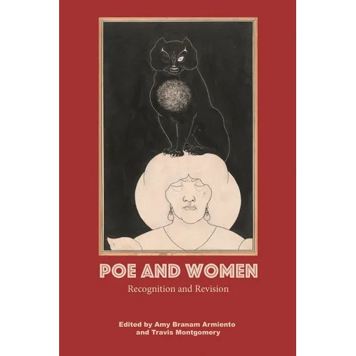 Poe and Women: Recognition and Revision - Hardcover