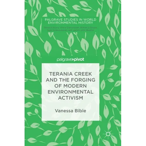 Terania Creek and the Forging of Modern Environmental Activism - Hardcover