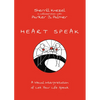Heart Speak: A Visual Interpretation of Let Your Life Speak - Paperback