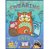 A Coloring Book Of Swearing Sar-Cat-Stic Cats!: A Fun Coloring Gift To Relive Stress! An Adult Swear Word Coloring Book Of Very Rude Cats, Cursing Fel - Paperback