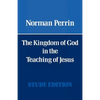 The Kingdom of God in the Teaching of Jesus - Paperback