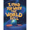 I Loved You When the World Fell - Hardcover