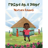 Fresh as a Daisy: Nature Idioms (A Multicultural Book) - Paperback