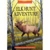 Elk Hunt Adventure - Paperback