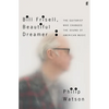 Bill Frisell, Beautiful Dreamer: The Guitarist Who Changed the Sound of American Music - Hardcover