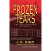 Frozen Tears: The Fort Leonard Wood MP Murders - Hardcover