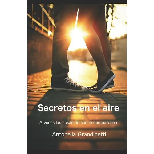 Secretos en el aire: A veces las cosas no son lo que parecen - Paperback