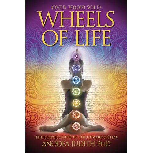 Wheels of Life: A User's Guide to the Chakra System - Paperback