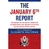 The January 6th Report: The Report of the Select Committee to Investigate the January 6th Attack on the United States Capitol - Paperback