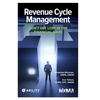 Revenue Cycle Management: Don't Get Lost In The Financial Maze - Paperback