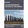An Environmental History of the World: Humankind's Changing Role in the Community of Life - Paperback
