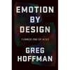 Emotion by Design: Creative Leadership Lessons from a Life at Nike - Hardcover