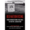 Red Nation Rising: From Bordertown Violence to Native Liberation - Paperback