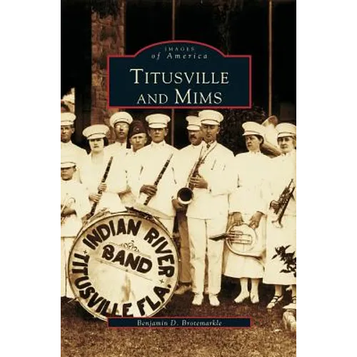 Titusville and Mims - Hardcover
