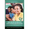 The Myth of Black Anti-Intellectualism: A True Psychology of African American Students - Hardcover