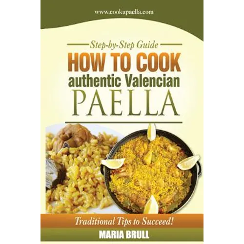 How To Cook Authentic Valencian Paella - Paperback