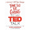 Thank You for Coming to My Ted Talk: A Teen Guide to Great Public Speaking - Hardcover