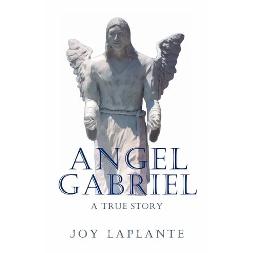 Angel Gabrel - A True Story - Paperback