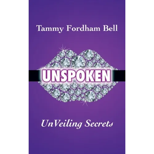 UnSpoken: UnVeiling Secrets - Hardcover