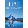 Live Deliberately - Paperback
