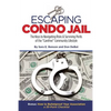 Escaping Condo Jail - Paperback