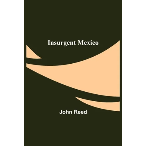 Insurgent Mexico - Paperback