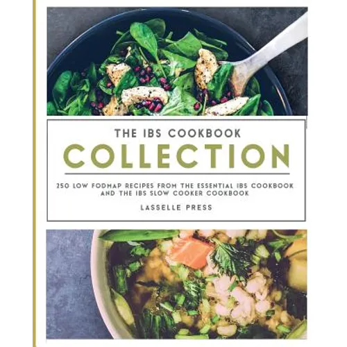 IBS Cookbook Collection: 250 Low FODMAP Recipes From The Essential IBS Cookbook and The IBS Slow Cooker Cookbook - Paperback