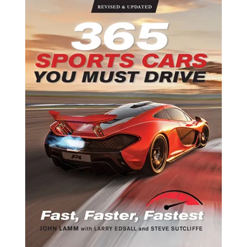 365 Sports Cars You Must Drive: Fast, Faster, Fastest - Revised and Updated - Paperback