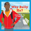Why Bully Me? - Paperback