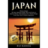 Japan: History of Japan: The Most Important People, Places and Events in Japanese History. from Japanese Art to Modern Manga. - Paperback