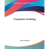Trampoline Tumbling - Paperback