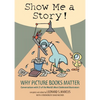 Show Me a Story!: Why Picture Books Matter: Conversations with 21 of the World's Most Celebrated Illustrators - Hardcover