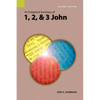 An Exegetical Summary of 1, 2, and 3 John, 2nd Edition - Paperback