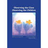 Observing the Class; Observing the Children - Paperback