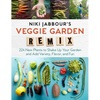 Niki Jabbour's Veggie Garden Remix: 224 New Plants to Shake Up Your Garden and Add Variety, Flavor, and Fun - Paperback