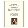An Account Of The Remarkable Occurrences In The Life of Col. James Smith: During His Captivity With the Indians In The Years 1755-1759 - Paperback
