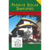 Passive Solar Simplified: Easily design a truly green house for Colorado and the West - Paperback