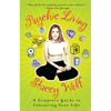 Psychic Living: A Complete Guide to Enhancing Your Life - Paperback