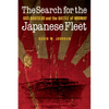 The Search for the Japanese Fleet: USS Nautilus and the Battle of Midway - Hardcover