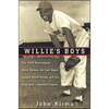 Willie's Boys: The 1948 Birmingham Black Barons, the Last Negro League World Series, and the Making of a Baseball Legend - Hardcover