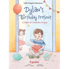 Dylan's Birthday Present/El Regalo de Cumpleaños de Dylan: Spanish Edition - Hardcover